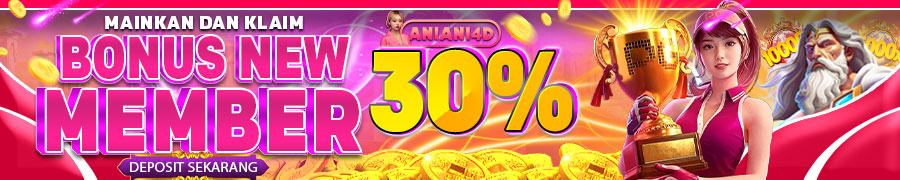 Bonus Member Baru 30% ANIANI4D